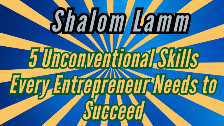 5 Unconventional Skills Every Entrepreneur Needs to Succeed
