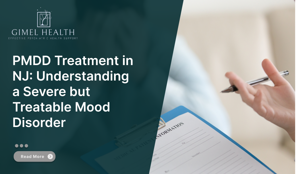 PMDD Treatment in NJ: Understanding a Severe but Treatable Mood Disorder