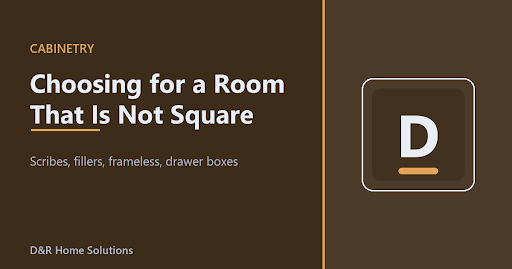 Choosing Cabinetry for a Room That Is Not Square
